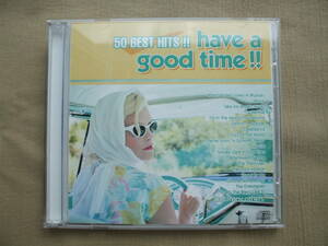 CD◆50 BEST HITS!! have a good time!! /2枚組