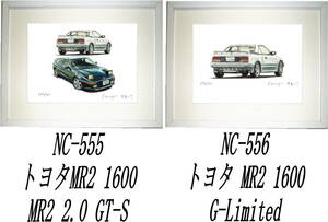 NC-555トヨタMR2 1600/SW20・NC-556 MR2 1600限定版画300部 直筆サイン有 額装済●作家 平右ヱ門 希望ナンバーをお選び下さい。