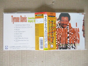 CD Tyrone Davis「SOMETHING'S MIGHTY WRONG」国内盤 TECX-25319 帯付き 帯の裏に微かなシミ 盤・解説・歌詞とも綺麗