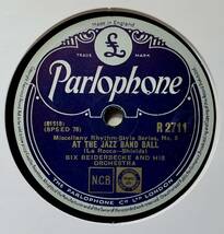 BIX BEIDERBECKE AND HIS ORCHESTRA/ SORRY/AT THE JAZZ BAND BALL (Parlo R 2711 )(2) SP盤　78RPM 　JAZZ 《英》_画像1