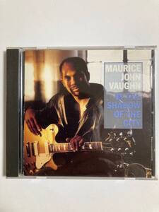 【ブルース】モーリス・ジョン・ヴォーン(MAURICE JOHN VAUGHN) 「IN THE SHADOW OF THE CITY」(レア)中古CD、USオリジナル初盤、BL-948