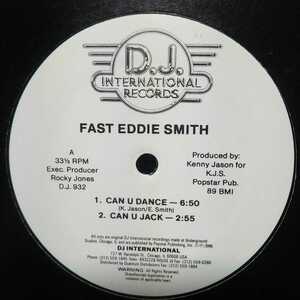 FAST EDDIE SMITH / CAN U DANCE /シカゴハウス/CHICAGO HOUSE/KENNY JASON/GARAGE,マハラジャ までJACK！！スマーフ男組 好きにも