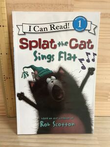 I Can Read! Splat the Cat Sings Flat by Rob Scotton 洋書絵本
