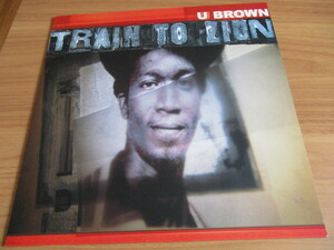 U BROWN LP！TRAIN TO ZION, BLOOD & FIRE, BUNNY LEE, 美品