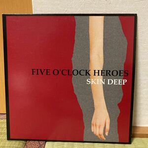 FIVE O'CLOCK HEROES、skin deep、7インチ、インディロック、ギターポップ、indie rock