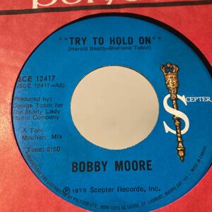 BOBBY MOORE、try to hold on、7インチ、good ソウルダンサー、フリーソウル、サバービア