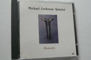 【入手困難】マイケル・コクラン Machael Cochrane Quintet ★ エレメンツ Elements (トム・ハレル参加)