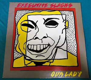 12”●Executive Slacks / Our Lady HOLLAND盤EP009 インダストリアル ポストパンク