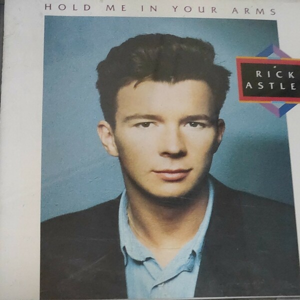 RICK ASTLEY HOLD ME IN YOUR ARMS