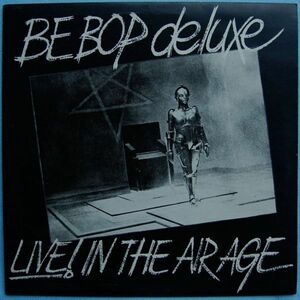 Be Bop Deluxe - Live! In The Air Age SHVL 816 UK盤 LP w/EP