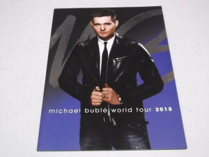 (　 マイケル・ブーブレ WORLD TOUR 2015 ツアーパンフ ♪美品　Michael Buble 