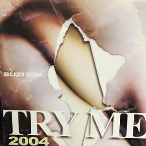 Suzi Kim / Try Me 2004 Mix 国内オリジナル盤