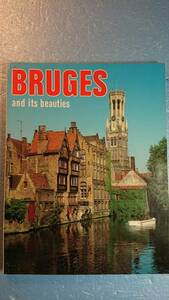 英語世界遺産「Bruges and its Beautiesブルージュとその美」J.J. De Mol文 G. Trimboli写真