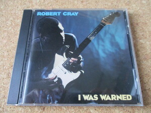 The Robert Cray Band/I Was Warned ロバート・クレイ・バンド 92年 大傑作・大名盤♪！ 廃盤♪！ 通算8枚目♪！モダン・ブルース♪！