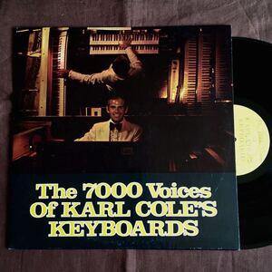 カール・コール/KARL COLE/7000ヴォイス・キーボード/The 7000 Voices Of Karl Cole's Keyboards/ラウンジ&サバービア/弾き語り/ムード