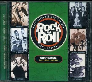 CD THE ULTIMATE HISTORY OF ROCK 'N' ROLL CHAPTER SIX THE VOCAL GROUPS