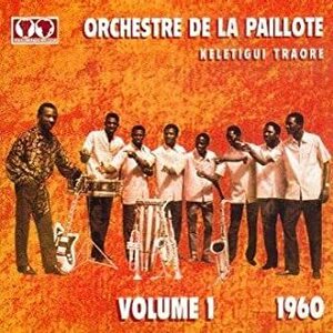 ★60年代を飾ったギネアの貫禄グループ!!KELETIGU TRAORE ORCHESTRE DE LA PAILLOTE オルケストル・デュ・ラ・パヨートのCD【vol.1/1960】