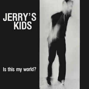 ＊中古CD JERRY'S KIDS/Is this my world? 1983年作品1st U.S/ボストンハードコア D.Y.S. GANG GREEN FREEZE OFFENDERS BAD BRAINS MDC