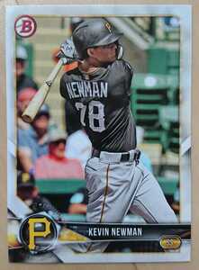 ★KEVIN NEWMAN BOWMAN 2018 #BP17 MLB メジャーリーグ 大リーグ ケビン ニューマン PITTSBURGH PIRATES パイレーツ RC PROSPECT