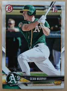 ★SEAN MURPHY 1ST BOWMAN 2018 #BP58 MLB メジャーリーグ 大リーグ ショーン マーフィー OAKLAND ATHLETICS アスレチックス RC PROSPECT