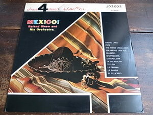 LP MEXICO! / ROLAND SHAW AND HIS ORCHESTRA