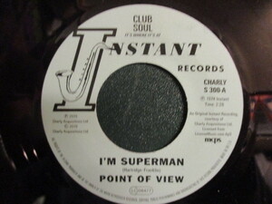 Point Of View ： I'm Superman 7'' / 45s ★ 70's New Orleans Funky Soul ☆ c/w Cliff Holmes - I Need Ya' Baby