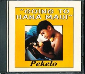 ぺケロ/Pekelo - Going to Hana Maui　日本語解説書付属　4枚同梱可能　4B00000J5O1