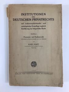 INSTITUTIONEN DES DEUTSCHEN PRIVATRECHTS Karl Haff 1927年 古書/ドイツ語 法律 私法・民法【ta04a】