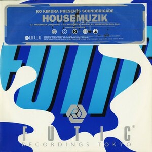 試聴 Ko Kimura Presents Soundbrigade - Housemuzik [12inch] Futic Recordings Tokyo JPN House/Techno