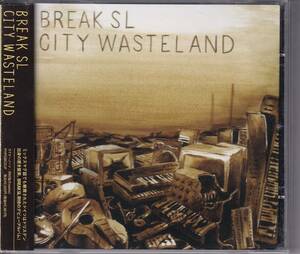 CD BREAK SL - CITY WASTELAND / german tekno house