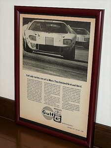 1969年 USA 洋書雑誌広告 額装品 ”Gulf only ran two cars at Le Mans. They finished first and third.” / Ford GT40 フォード (A4size)