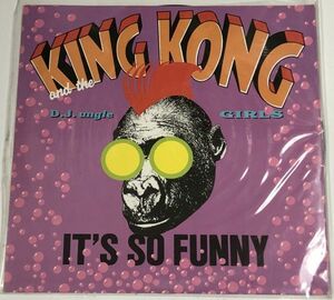 KING KONG AND THE DJ UNGLE GIRLS / ITS SO FUNNY 12インチレコード