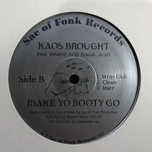 Kaos Brought / Smashin cw Make Yo Booty Go Sac Of Fonk Records _画像2