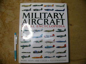 洋書 航空機 軍用機ヴィジュアル百科事典 Visual Encyclopedia of Military Aircraft/ハードカバー 戦闘機