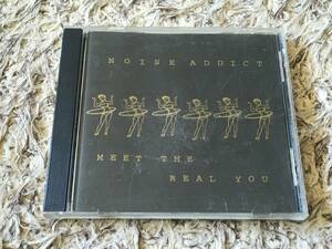 Noise Addict - Meet The Real You (US盤) GR 024-2