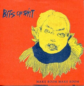 即買　7インチアナログ盤　Bits Of Shit：ビッツ・オブ・シット　Make Room Make Room　片面レコード