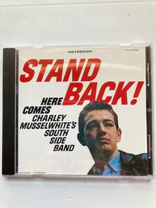 【ブルース】チャーリー・マッスルホワイト（CHARLEY MUSSELWHITE'S SOUTH SIDE BAND)「STAND BACK」(レア）中古CD,USオリジCD初盤,BL-1048