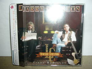 名手Chuck Leavell/Michael Rhoads/Chris Layton等参加 Larry Carlton ルーツ回帰的傑作「Renegade Gentleman」国内盤中古。