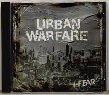 URBAN WARFARE (アーバン・ウォーフェア) I-FEAR (フィアー)(CD)_画像1