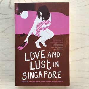 LOVE AND LUST IN SINGAPORE