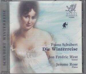 [CD/Medici Classics]シューベルト:歌曲集「冬の旅」D.911/J.F.ウェスト(t)&J.ローズ(p) 2004.3