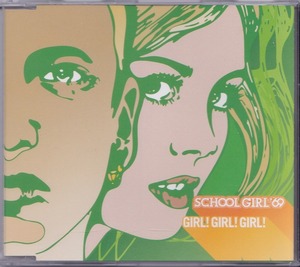 SCHOOL GIRL '69 / GIRL！GIRL！GIRL！ /中古CD!!47584