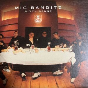 MIC BANDITZ 『SIXTH SENSE』m-flo,VERBAL,クレンチ&ブリスタ,CLIFF EDGE,SOUL'd OUT,TERIYAKI BOYZ,WISE