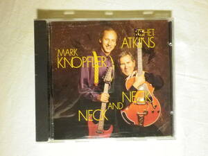 『Chet Atkins Mark Knopfler/Neck And Neck(1990)』(COLUMBIA 467435 2,輸入盤,名ギタリスト共演アルバム)