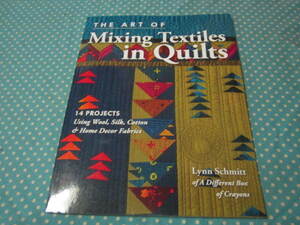 ★洋書　The Art of Mixing Textiles in Quilts　（キルト）