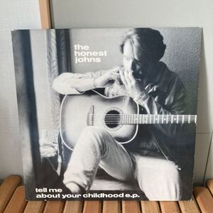 the honest johns、tell me about your childhood e.p.、LP、 ネオアコ、ギターポップ、インディロック、SSW