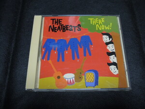 THE NEATBEATS / CD / THERE NOW ! / マージービート (検 マックショウ MACKSHOW KAISERS)