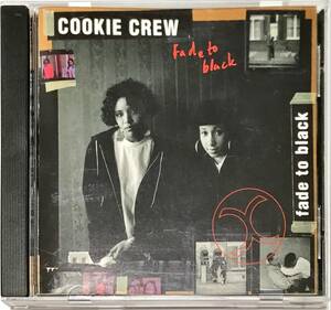 Gang Starr 参加【Cookie Crew】『fade to black』Black Sheep DJ Premier Guru Main Source K-Cut ラップCD多数出品