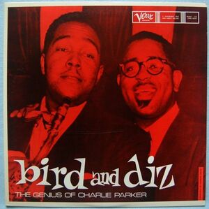 Charlie Parker And Dizzy Gillespie - Bird And Diz バード・アンド・ディズ / チャーリー・パーカーの真髄 20MJ 0026 国内盤 LP