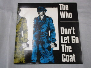 【７”】THE WHO / DON'T LET GO THE COAT、YOU